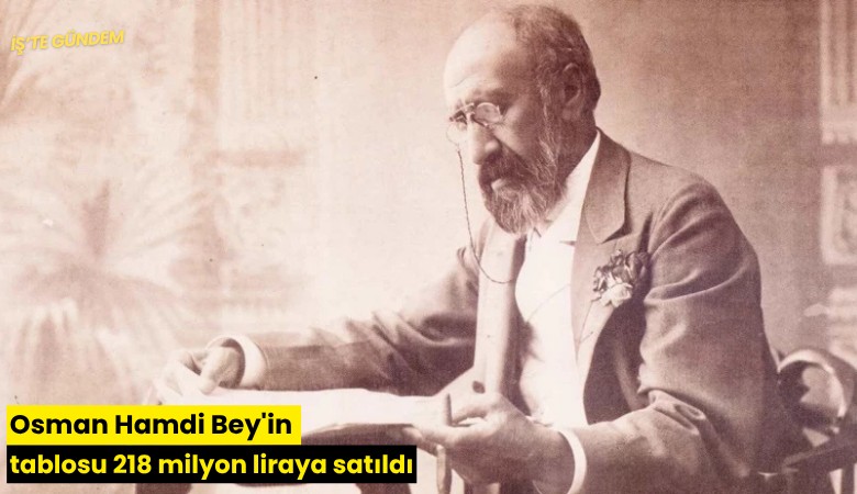 Osman Hamdi Bey'in tablosu 218 milyon liraya satıldı