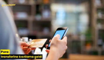 Para transferine kısıtlama geldi