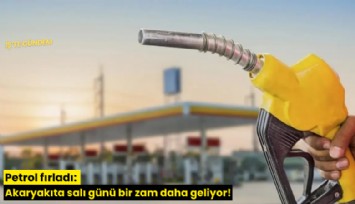 Petrol fırladı: Akaryakıta salı günü bir zam daha geliyor!