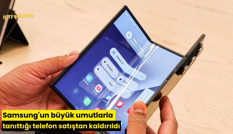 Samsung'un büyük umutlarla tanıttığı telefon satıştan kaldırıldı