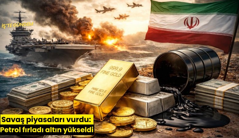 Savaş piyasaları vurdu: Petrol fırladı altın yükseldi