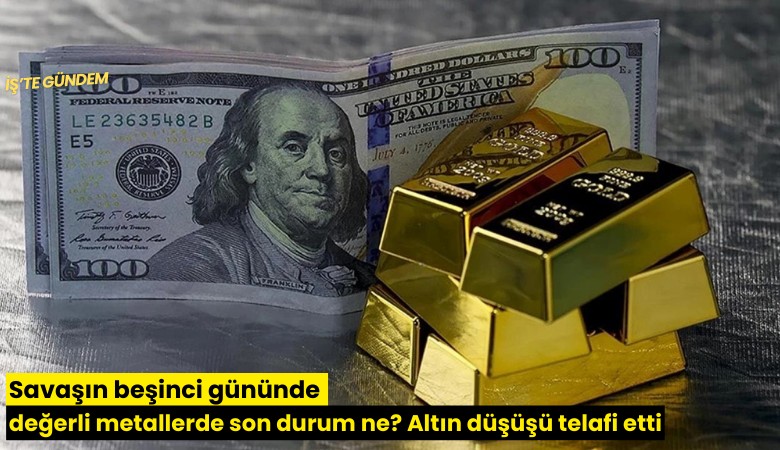 Savaşın beşinci gününde son durum ne? Altın düşüşü telafi etti