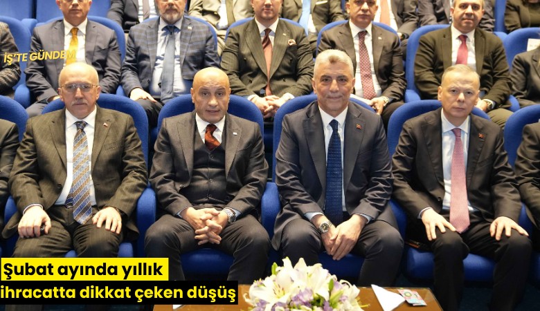 Şubat ayında yıllık ihracatta dikkat çeken düşüş