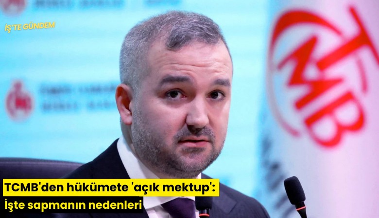 TCMB'den hükümete 'açık mektup': İşte sapmanın nedenleri
