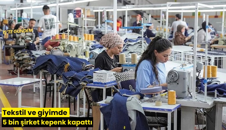 Tekstil ve giyimde 5 bin şirket kepenk kapattı