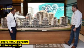 Toplu konut paraları kriptoda batırıldı