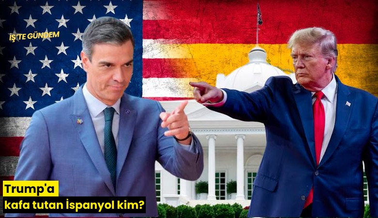 Trump'a kafa tutan İspanyol kim?