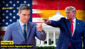 Trump'a kafa tutan İspanyol kim?
