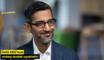 Ünlü CEO'nun maaşı dudak uçuklattı!