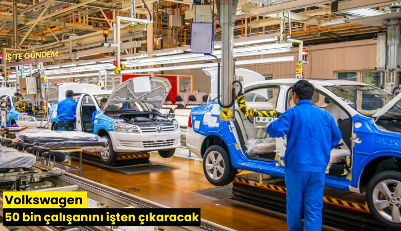 Volkswagen 50 bin çalışanını işten çıkaracak