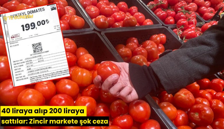 40 liraya alıp 200 liraya sattılar: Zincir markete şok ceza