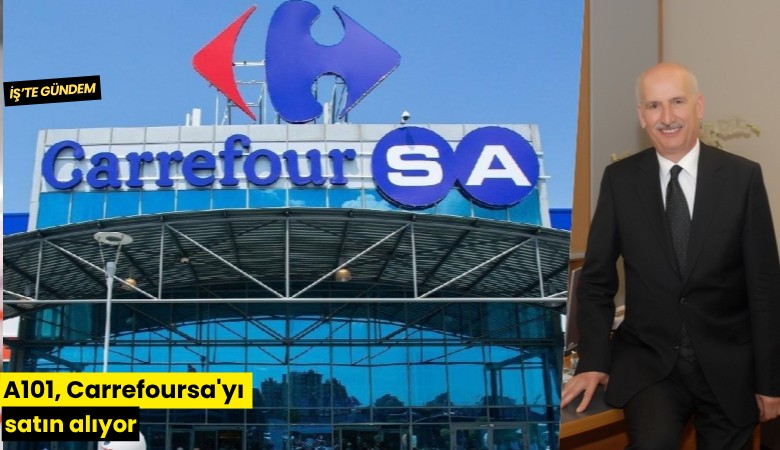A101, Carrefoursa'yı satın alıyor
