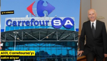 A101, Carrefoursa'yı satın alıyor