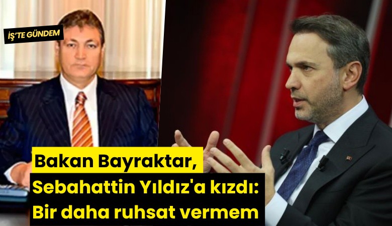 Bakan Bayraktar, Sebahattin Yıldız'a kızdı: Bir daha ruhsat vermem
