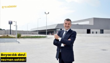 Boyacılık devi resmen satıldı!