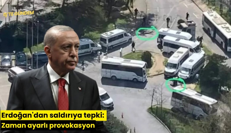 Erdoğan'dan saldırıya tepki: Zaman ayarlı provokasyon