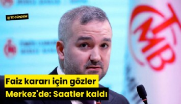 Faiz kararı için gözler Merkez'de: Saatler kaldı