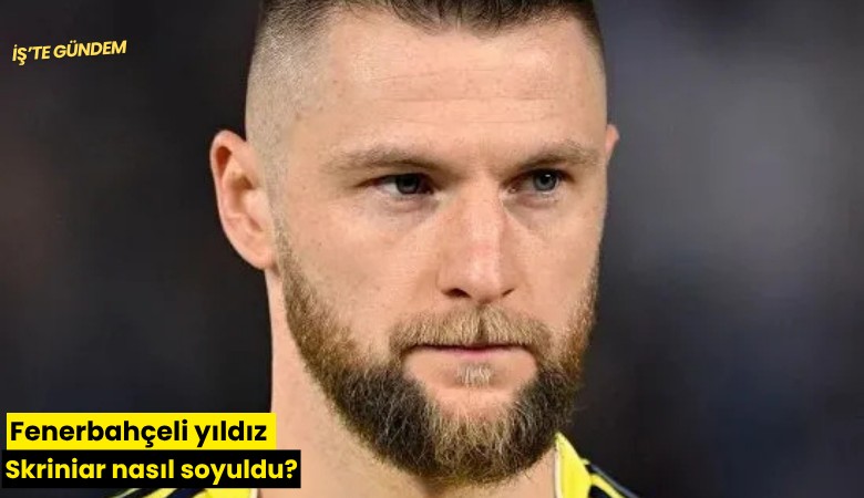 Fenerbahçeli yıldız Skriniar nasıl soyuldu?