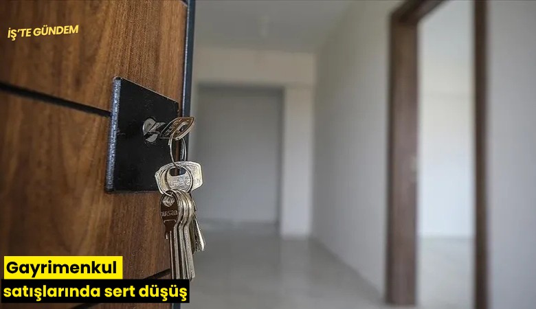 Gayrimenkul satışlarında sert düşüş