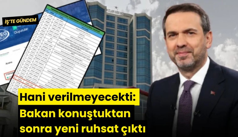 Hani verilmeyecekti: Bakan konuştuktan sonra yeni ruhsat çıktı