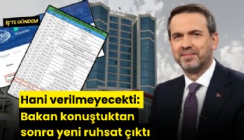 Hani verilmeyecekti: Bakan konuştuktan sonra yeni ruhsat çıktı
