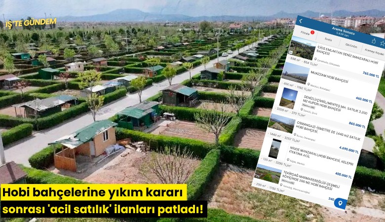 Hobi bahçelerine yıkım kararı sonrası 'acil satılık' ilanları patladı!