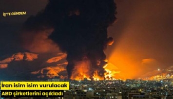 İran isim isim vurulacak ABD şirketlerini açıkladı