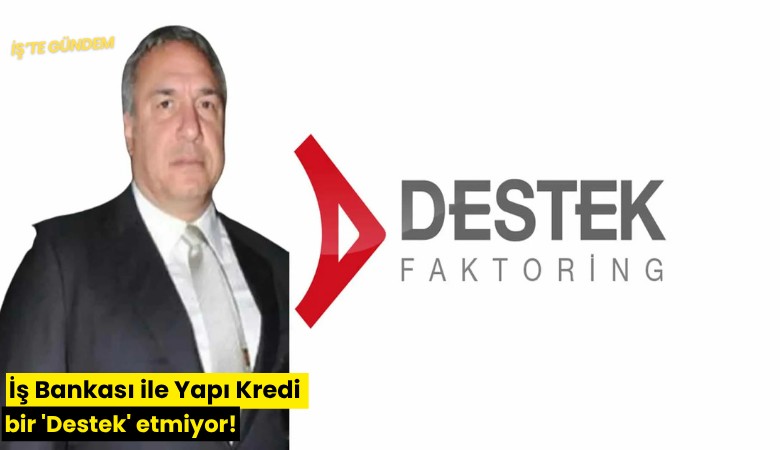 İş Bankası ile Yapı Kredi bir 'Destek' etmiyor!