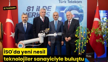 İSO'da yeni nesil teknolojiler sanayiciyle buluştu