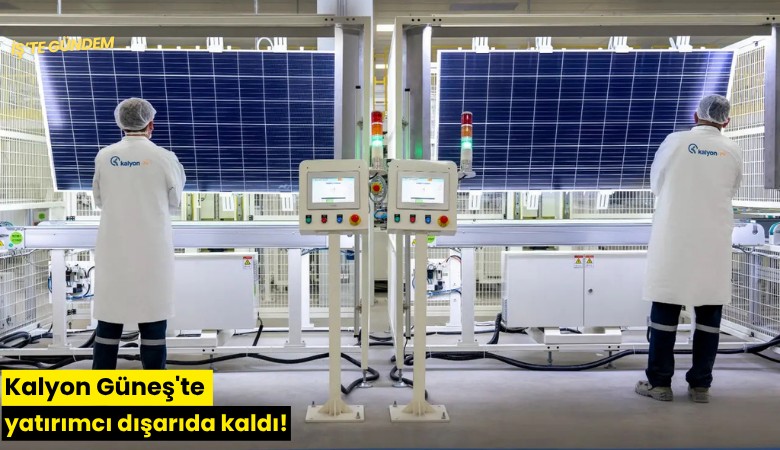 Kalyon Güneş'te yatırımcı dışarıda kaldı!