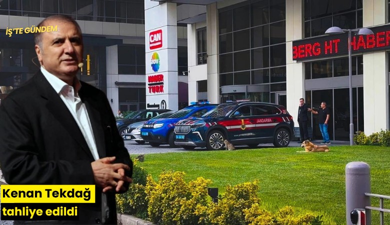 Kenan Tekdağ tahliye edildi