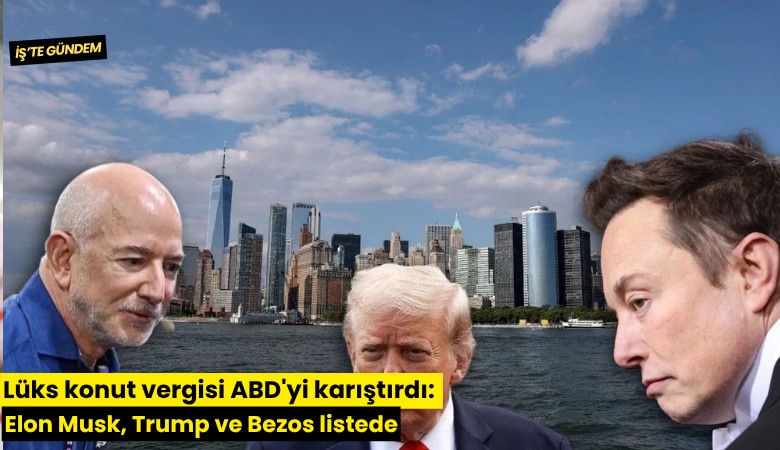 Lüks konut vergisi ABD'yi karıştırdı: Elon Musk, Trump ve Bezos listede
