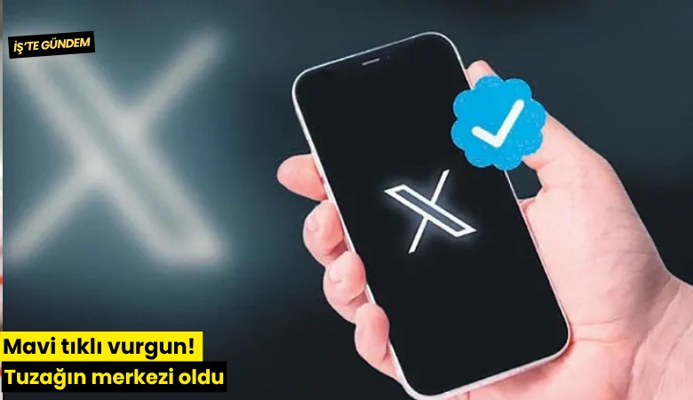Mavi tıklı vurgun! Tuzağın merkezi oldu