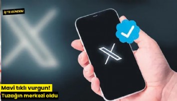 Mavi tıklı vurgun! Tuzağın merkezi oldu
