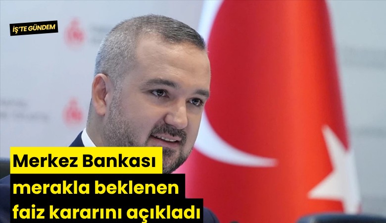 Merkez Bankası merakla beklenen faiz kararını açıkladı