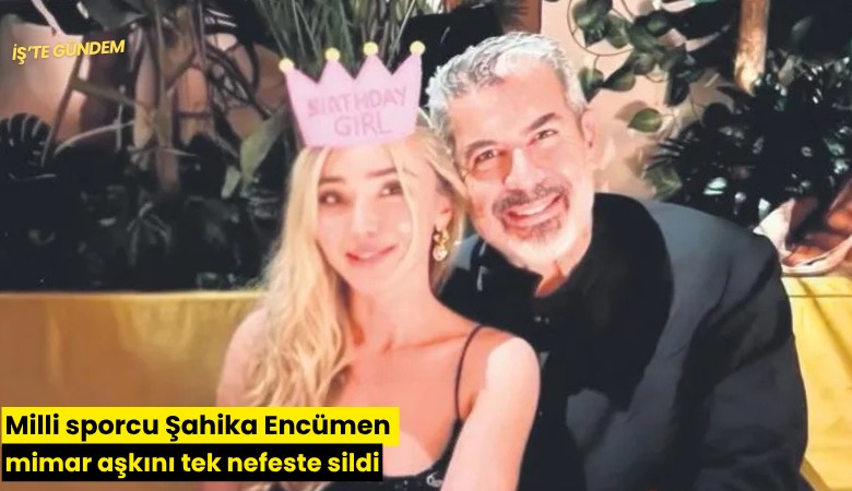 Milli sporcu Şahika Encümen mimar aşkını tek nefeste sildi