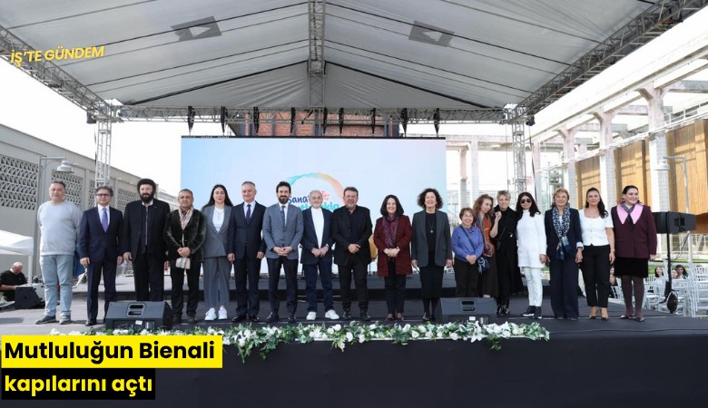 Mutluluğun Bienali kapılarını açtı