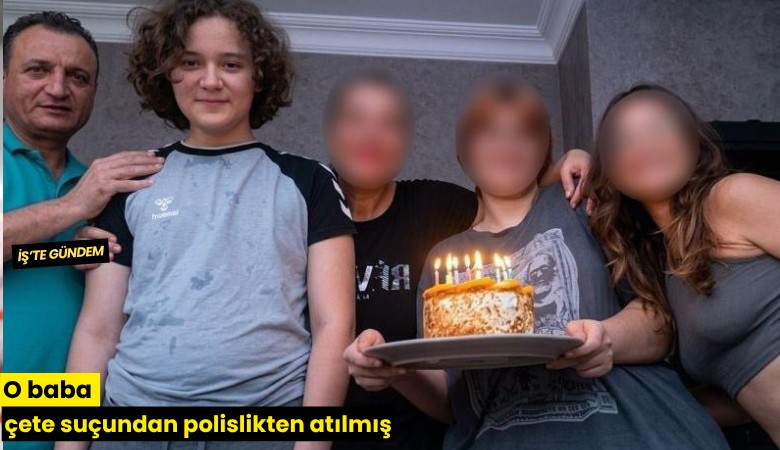 O baba çete suçundan polislikten atılmış