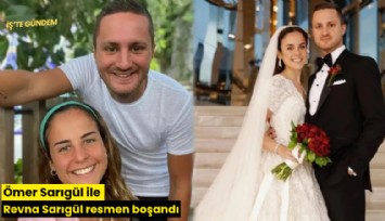 Ömer Sarıgül ile Revna Sarıgül resmen boşandı