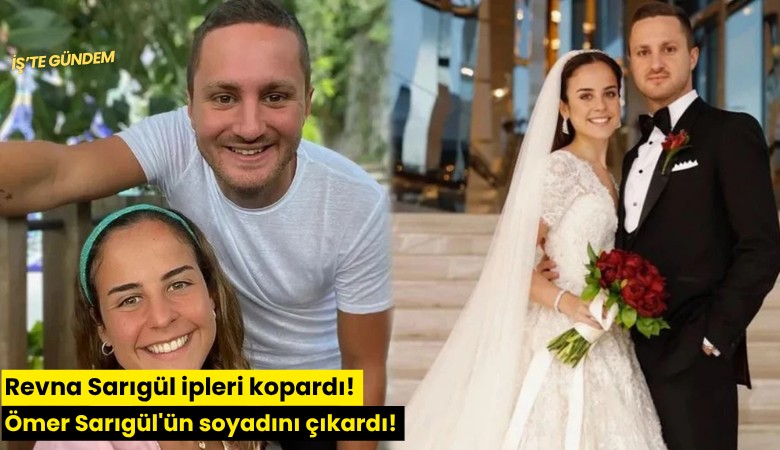 Revna Sarıgül ipleri kopardı! Ömer Sarıgül'ün soyadını çıkardı!