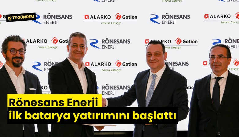 Rönesans Enerji ilk batarya yatırımını başlattı