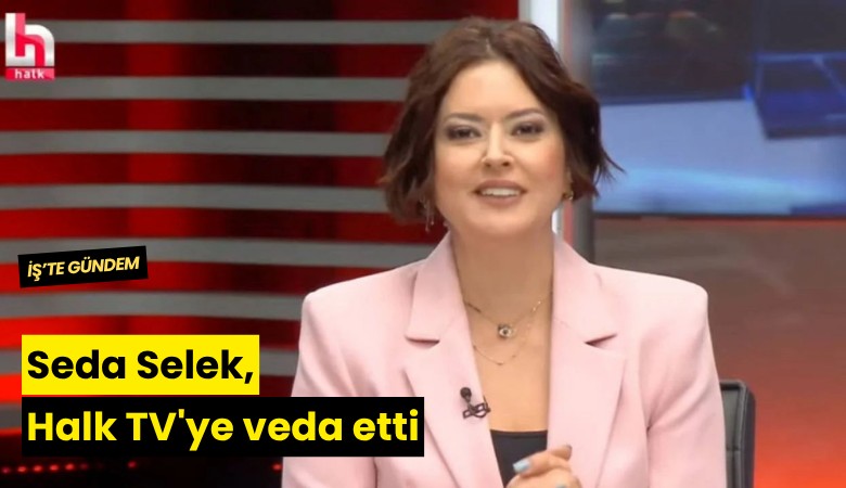 Seda Selek, Halk TV'ye veda etti