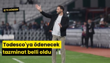 Todesco'ya ödenecek tazminat belli oldu