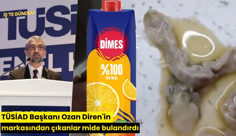 TÜSİAD Başkanı Ozan Diren'in markasından çıkanlar mide bulandırdı