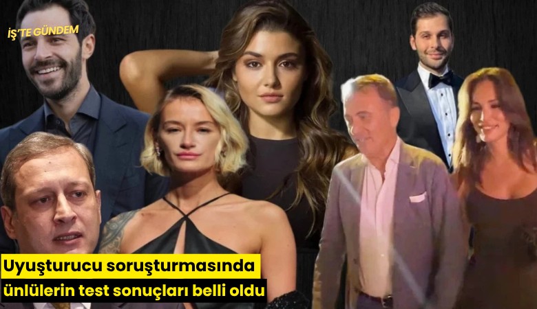 Uyuşturucu soruşturmasında ünlülerin test sonuçları belli oldu
