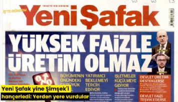 Yeni Şafak yine Şimşek'i hançerledi: Yerden yere vurdular