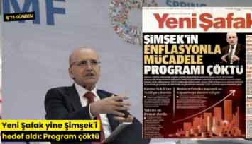 Yeni Şafak yine Şimşek'i hedef aldı: Program çöktü