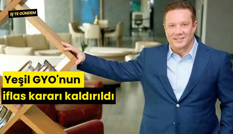 Yeşil GYO'nun iflas kararı kaldırıldı