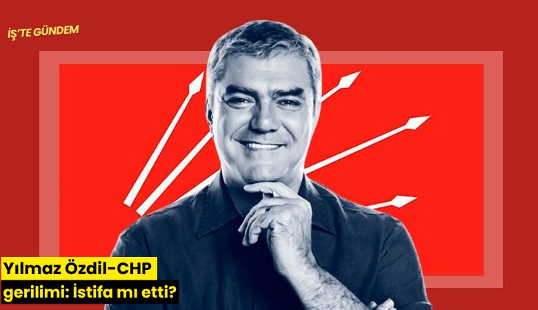 Yılmaz Özdil-CHP gerilimi: İstifa mı etti?