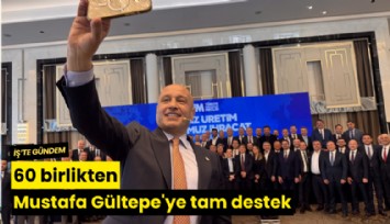 60 birlikten Mustafa Gültepe'ye tam destek